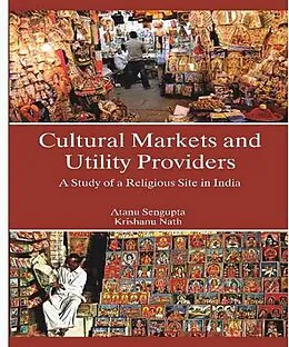 ePUB Cultural Markets and Utility Providers von Atanu Sengupta, Krishanu Nath