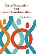 E-Book (epub) Caste, Occupation and Social Transformation von Manjot Kaur