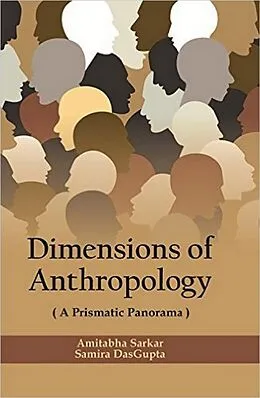 E-Book (epub) Dimensions of Anthropology von Amitabha Sarkar, Samira Dasgupta