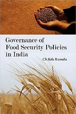 E-Book (epub) Governance of Food Security Policies in India von Bala Ramulu