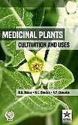 Livre Relié Medicinal Plants: Cultivation and Uses de H. L. Dhaduk