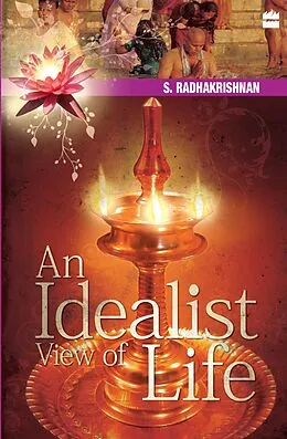 E-Book (epub) An Idealist View Of Life von S. Radhakrishnan