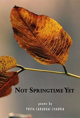E-Book (epub) Not Springtime Yet von Priya Sarukkai Chabria