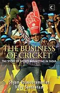 E-Book (epub) The Business Of Cricket von Vijay Santhanam, Shyam Balasubramanian