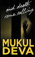 E-Book (epub) And Death Came Calling von Mukul Deva