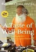 Kartonierter Einband A Taste of Well-Being: Sadhguru's Insights for Your Gastronomics von Isha Foundation