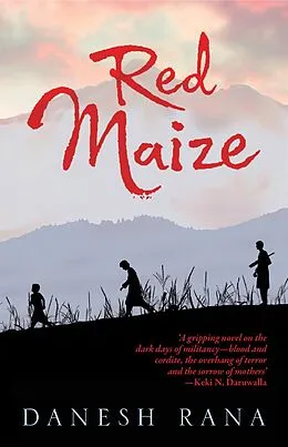 E-Book (epub) Red Maize von Danesh Rana