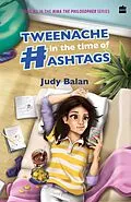 E-Book (epub) Tweenache in the Time of Hashtags von Judy Balan