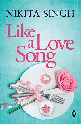 E-Book (epub) Like a Love Song von Nikita Singh