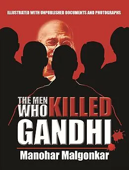 E-Book (epub) The Men Who Killed Gandhi von Manohar Malgonkar, Pramod Kapoor
