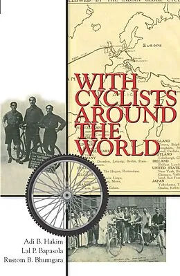E-Book (epub) With Cyclists Around the World von Adi B. Hakim, Rustom B. Bhumgara, Jal P. Bapasola