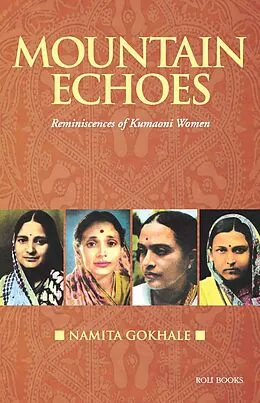 E-Book (epub) Mountain Echoes: Reminiscences of Kumaoni Women von Namita Gokhale