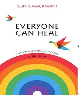 E-Book (epub) Everyone Can Heal 21 Days of Guided Healing Processes von Sonia Mackwani