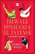 E-Book (epub) Dilwale Dulhania Le Jayenge von Anupama Chopra