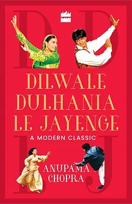 E-Book (epub) Dilwale Dulhania Le Jayenge von Anupama Chopra