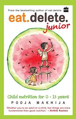 E-Book (epub) Eat Delete Junior von Pooja Makhija