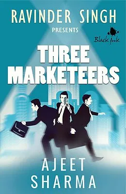 E-Book (epub) Three Marketeers von Ajeet Sharma