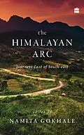 E-Book (epub) The Himalayan Arc von Namita Gokhale