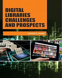 E-Book (epub) Digital Library Challenges And Prospects von Kailash D. Tandel