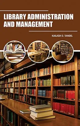 E-Book (epub) Library Administration And Management von Kailash D. Tandel