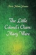Couverture cartonnée The Little Colonel's Chum de Annie Fellows Johnston