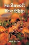 Couverture cartonnée Nan Sherwood's Winter Holidays de Annie Roe Carr