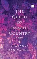 E-Book (epub) The Queen of Jasmine Country von Sharanya Manivannan