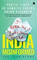 E-Book (epub) India Misinformed von P. Sinha, A. Sidharth, S. Shaikh