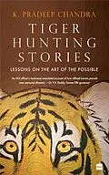 E-Book (epub) Tiger Hunting Stories von K. Pradeep Chandra