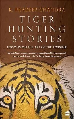 E-Book (epub) Tiger Hunting Stories von K. Pradeep Chandra