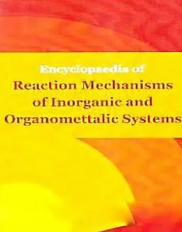 E-Book (epub) Encyclopaedia of Reaction Mechanisms of Inorganic and Organomettalic Systems von Uday Kumar