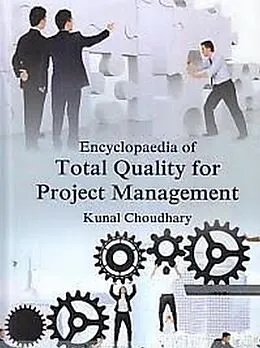 E-Book (epub) Encyclopaedia Of Total Quality For Project Management Effective Implementation In Total Quality For Project Managemen von Kunal Choudhary
