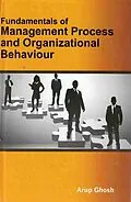 E-Book (epub) Fundamentals Of Management Process And Organizational Behaviour von Arup Ghosh