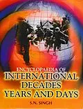 E-Book (epub) Encyclopaedia of International Decades, Years and Days von S. N. Singh
