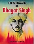 ePUB Encyclopaedia on Bhagat Singh von Anil Kumar Singh