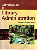E-Book (epub) Encyclopaedia of Library Administration von Mangani Prasad Singh