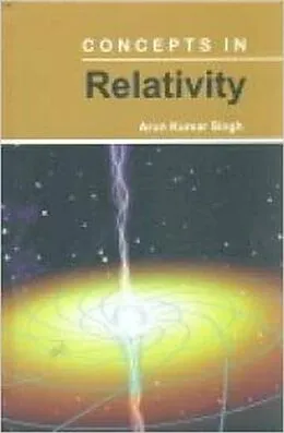 ePUB Concepts In Relativity von Arun Kumar Singh