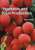E-Book (epub) Vegetable And Fruit Production von Kalyan Singh