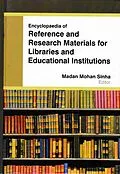 E-Book (epub) Encyclopaedia Of Reference And Research Materials For Libraries And Educational Institutions Volume-1 (Research Methodology In Libraries) von Madan Mohan Sinha