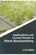 E-Book (epub) Applications and Current Trends in Plant Biochemistry von K. N. P. Singh