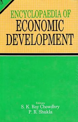 E-Book (epub) Encyclopaedia of Economic Development von S. K. Roy Chowdhry, P. R. Shukla