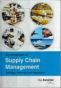 E-Book (epub) Encyclopaedia of Supply Chain Management Strategy, Planning and Operations (Storage And Warehousing Policy And Management) von V. J. Banarjee