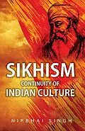 E-Book (epub) Sikhism Continuity Of Indian Culture von Nirbhai Singh