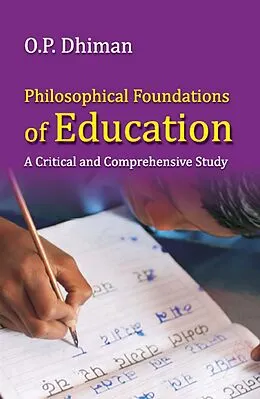 ePUB Philosophical Foundation Of Education, A Critical And Comprehensive Study von O. P. Dhiman
