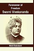 ePUB Forerunner Of Freedom Swami Vivekananda von Mohit Chakrabarti