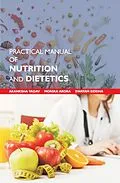 E-Book (epub) Practical Manual Of Nutrition And Dietetics von Akanksha Yadav, Monika Arora, Swayam Siddha