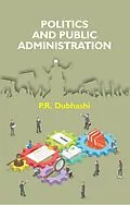E-Book (epub) Politics and Public Administration von P. R. Dubhashi