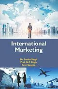 E-Book (epub) International Marketing von Sunita Singh, N. P. Singh, Sangita