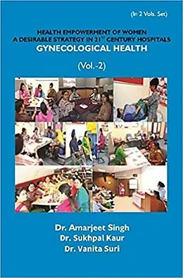 E-Book (epub) Health Empowerment Of Women A Desirable Strategy In 21st Century Hospitals von Amarjeet Singh, Vanita Suri
