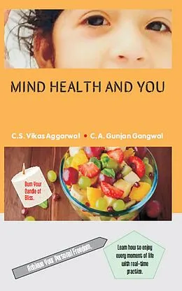 E-Book (epub) Mind Health And You von C. S. Vikas Aggarwal, C. A. Gunjan Gangwal